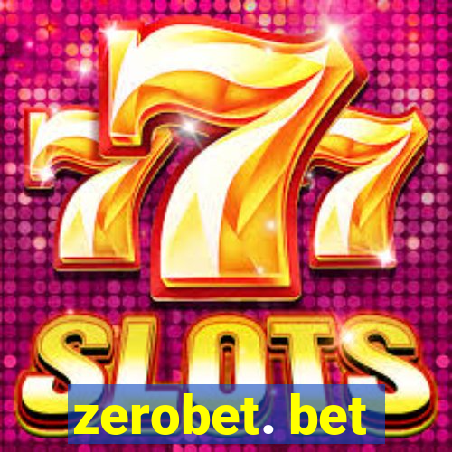 zerobet. bet